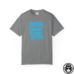 Spiritual Enough To Know Better- Comfort ColorsÂ® T-Shirt Into Recovery