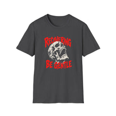 Recovering Be Gentle (Skull) Recovery T-Shirt