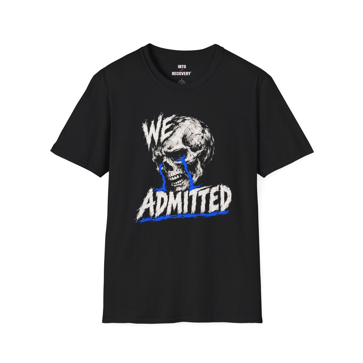 We Admitted (Skull) 12-Step Recovery T-Shirt