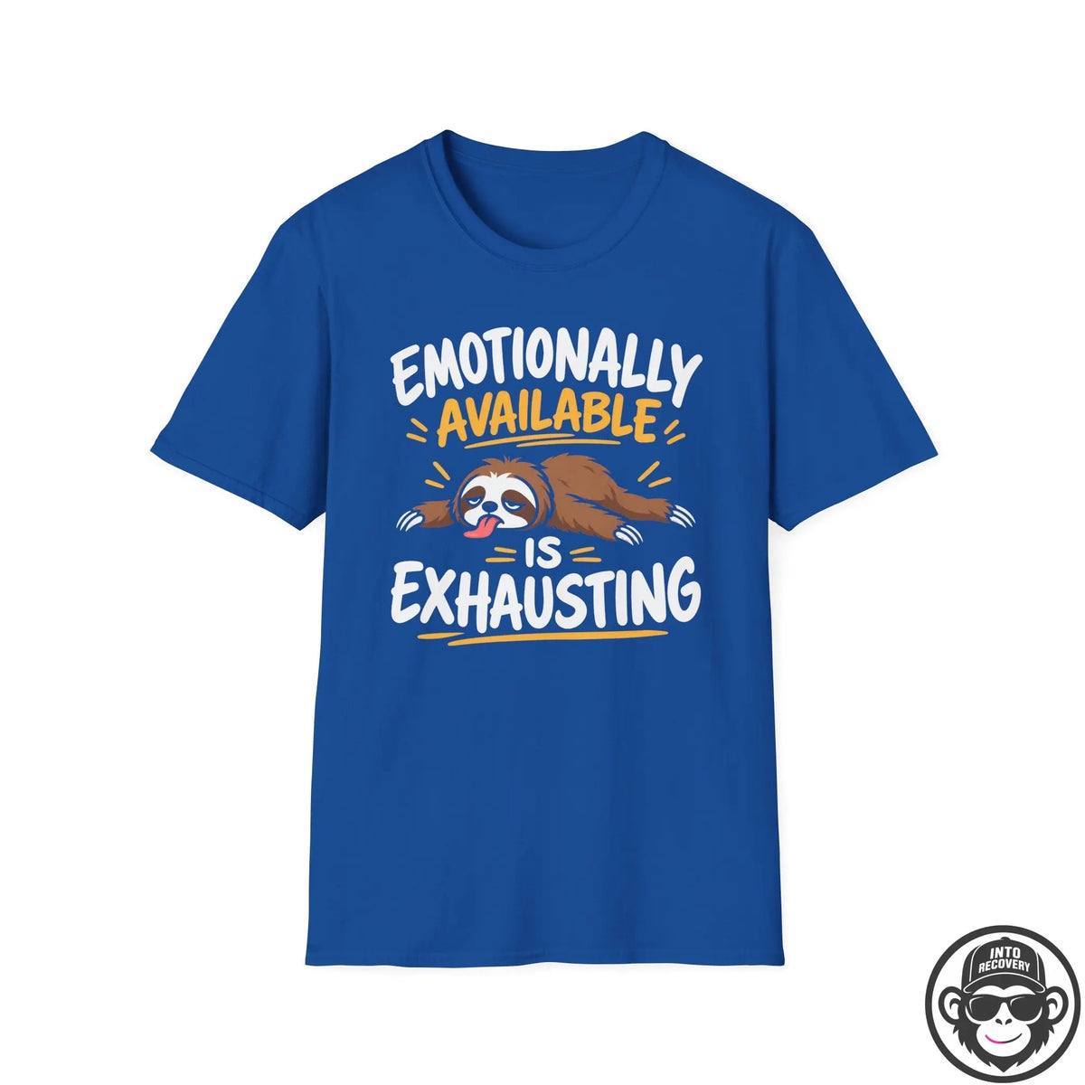 Emotionally Available - Premium Cotton T-Shirt Into Recovery