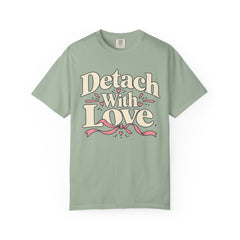 Detach With Love Self-Care T-Shirt
