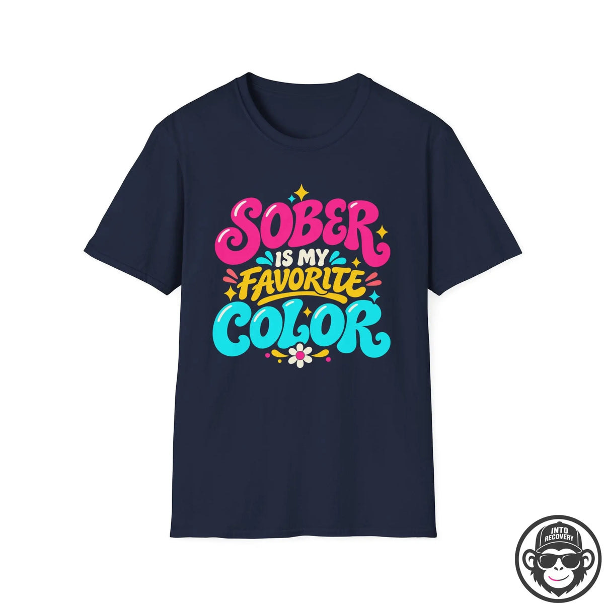 Sober Is My Favorite Color - Premium Cotton T-Shirt Into Recovery