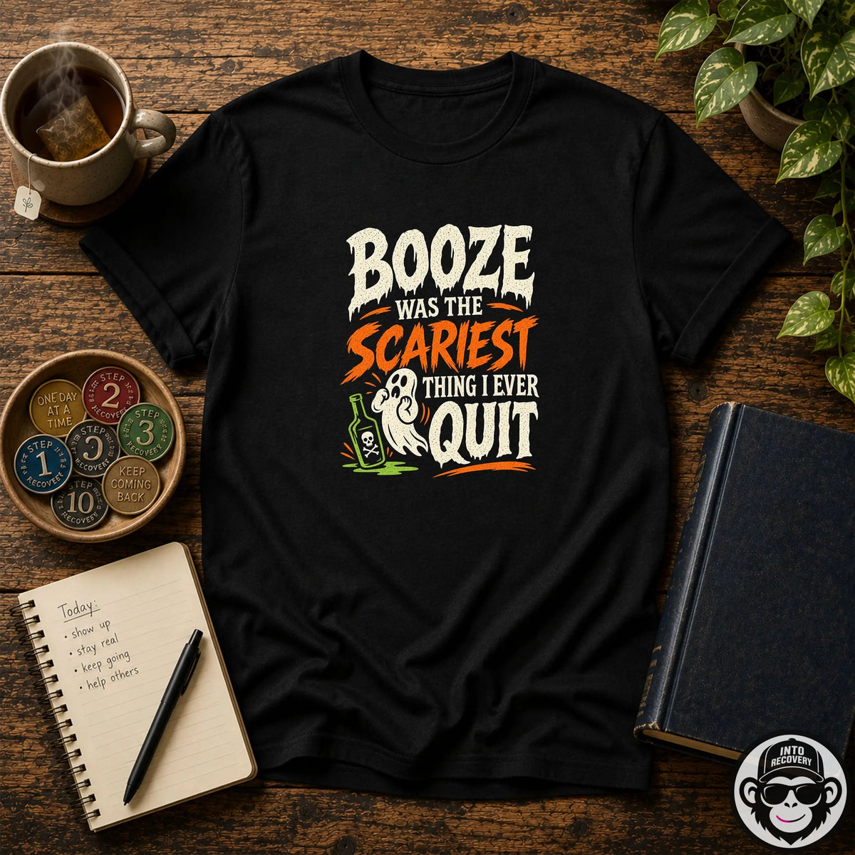 Booze Was The Scariest Sobriety T-Shirt Into Recovery