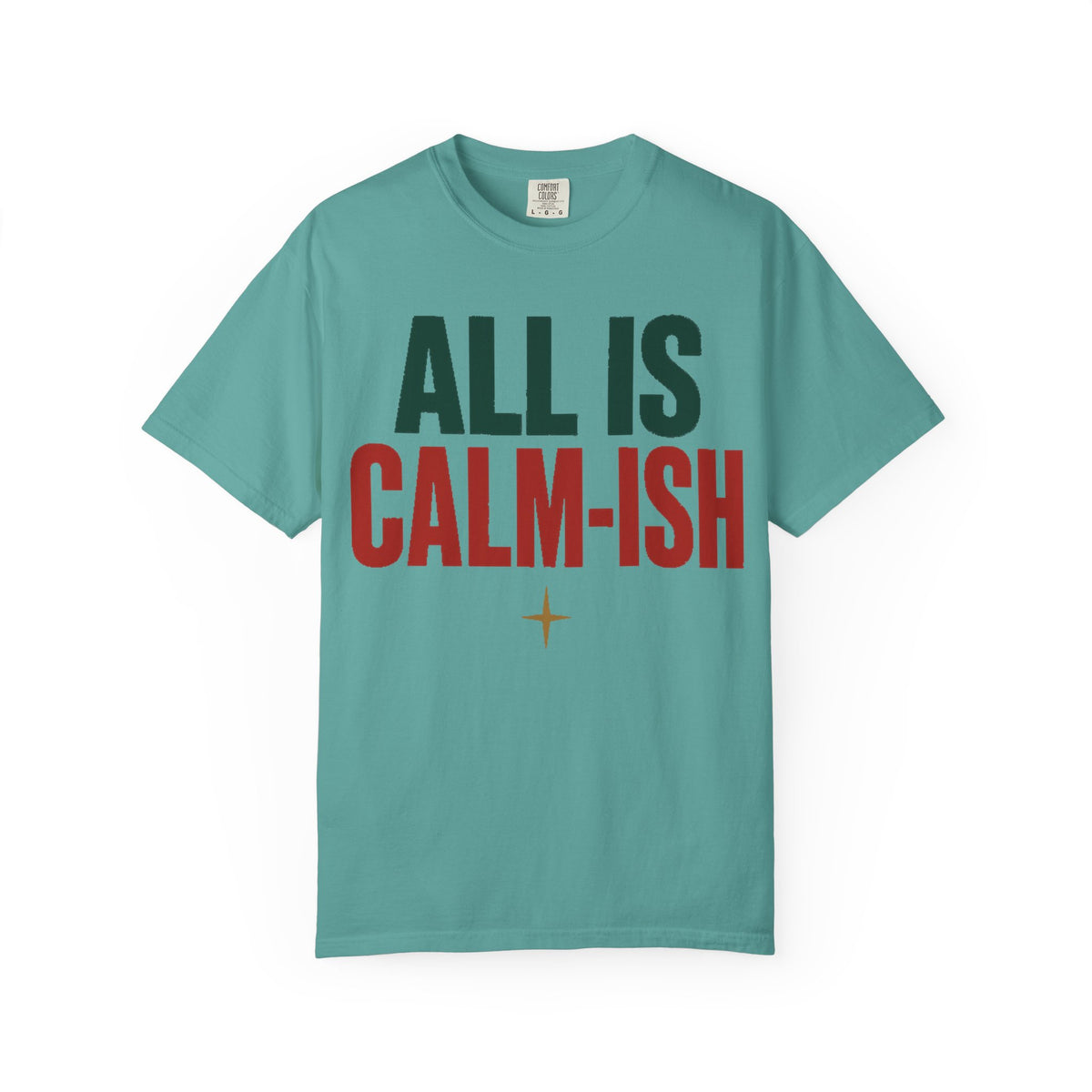 All Is Calm-ish Recovery Holiday T-Shirt