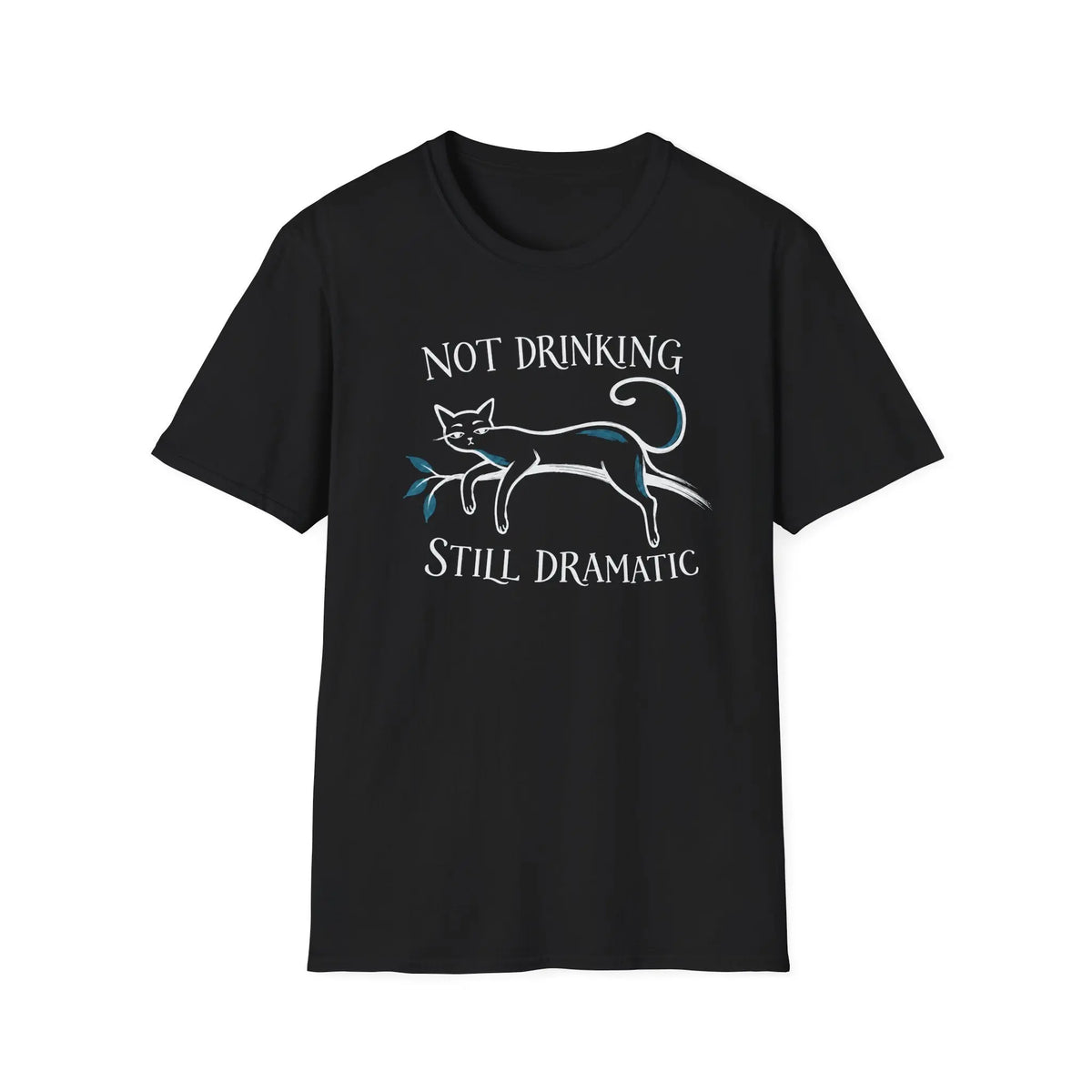 Not Drinking Still Dramatic - Premium Cotton T-Shirt Into Recovery