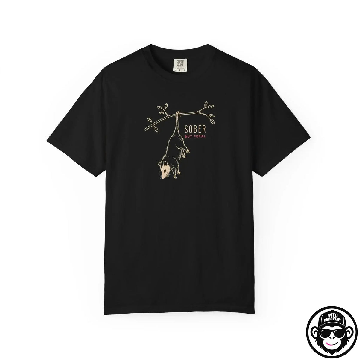 Sober But Feral - Comfort ColorsÂ® T-Shirt Into Recovery