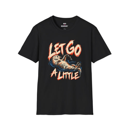 Let Go A Little (Otter) Recovery T-Shirt