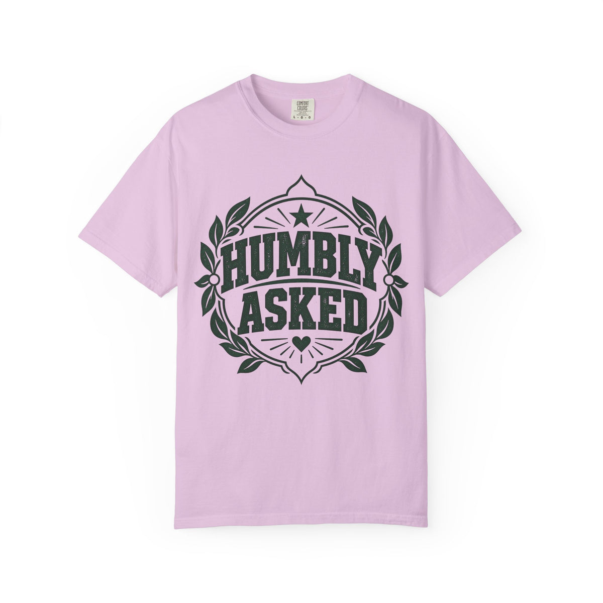 Humbly Asked Growth & Healing T-Shirt