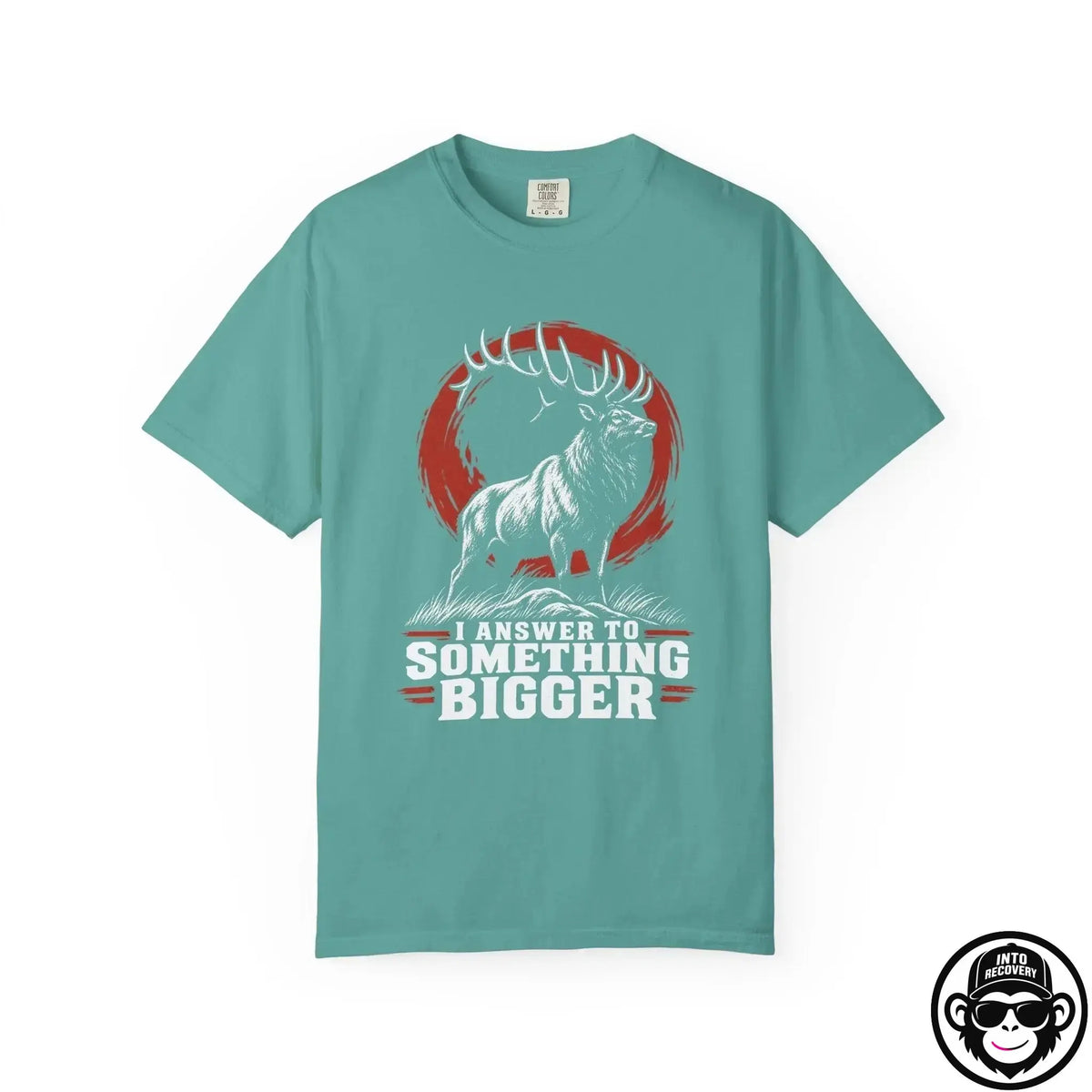 I Answer To Something Bigger - Comfort ColorsÂ® T-Shirt Into Recovery