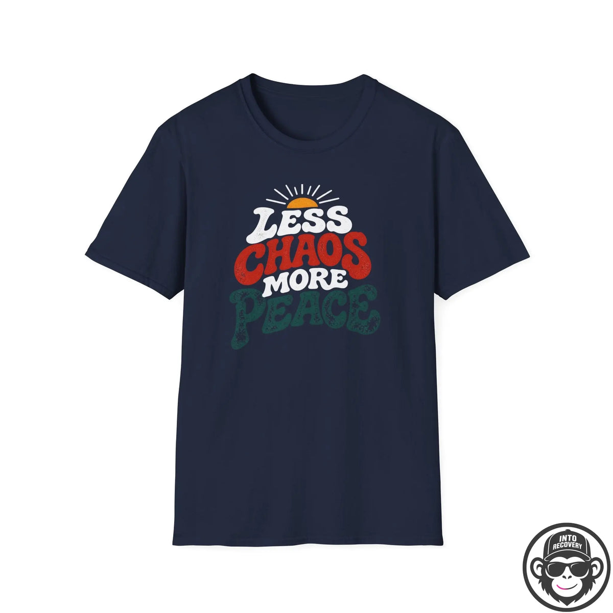 Less Chaos More Peace - Premium Cotton T-Shirt Into Recovery