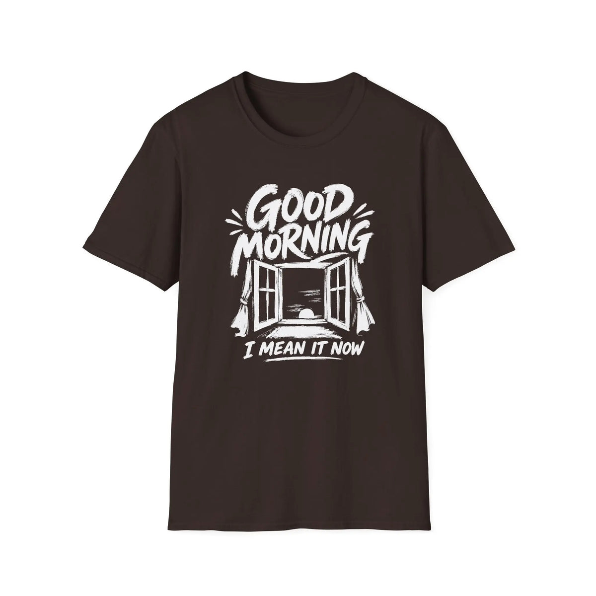 Good Morning, I Mean It - Premium Cotton T-Shirt Into Recovery