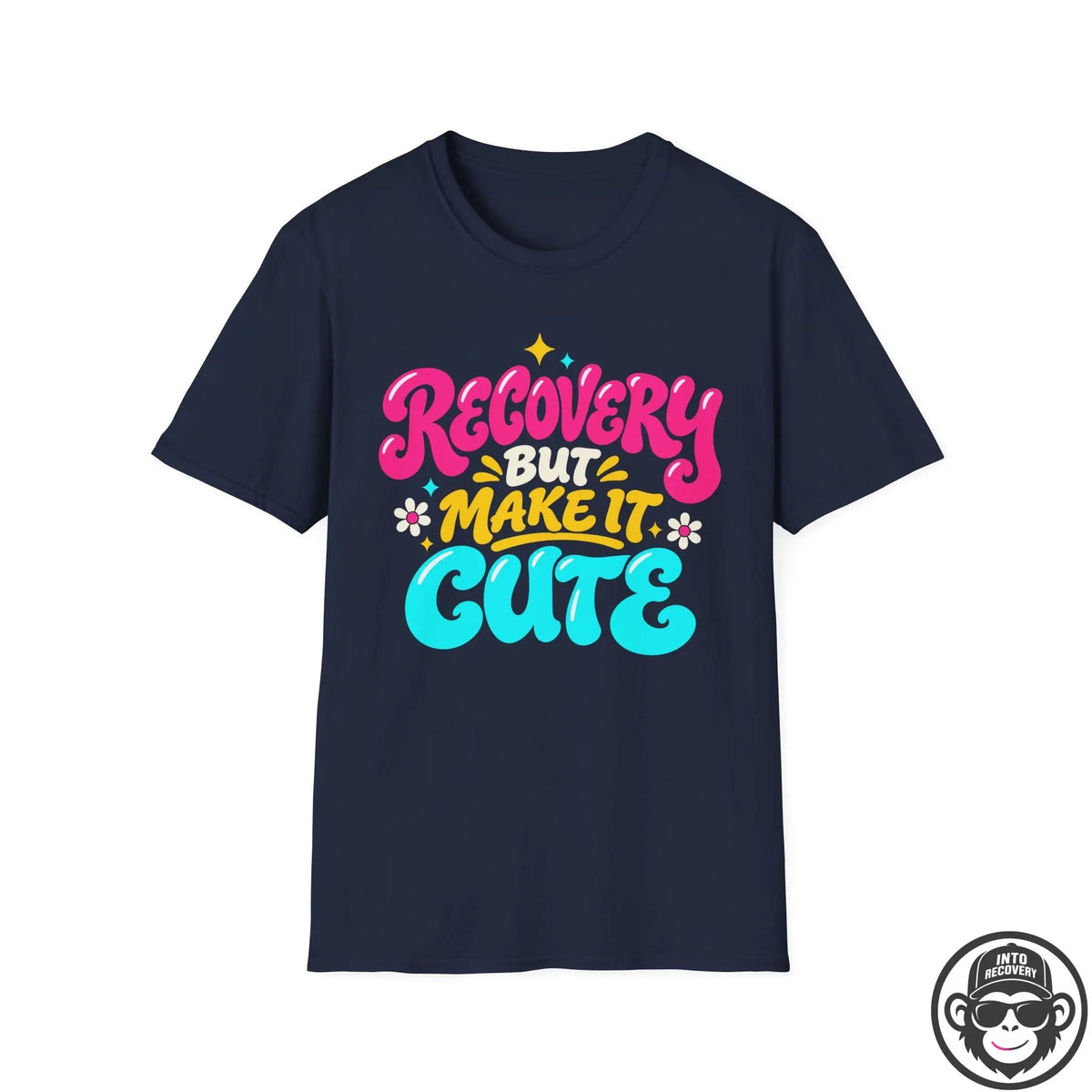 Recovery But Make It Cute - Premium Cotton T-Shirt Into Recovery