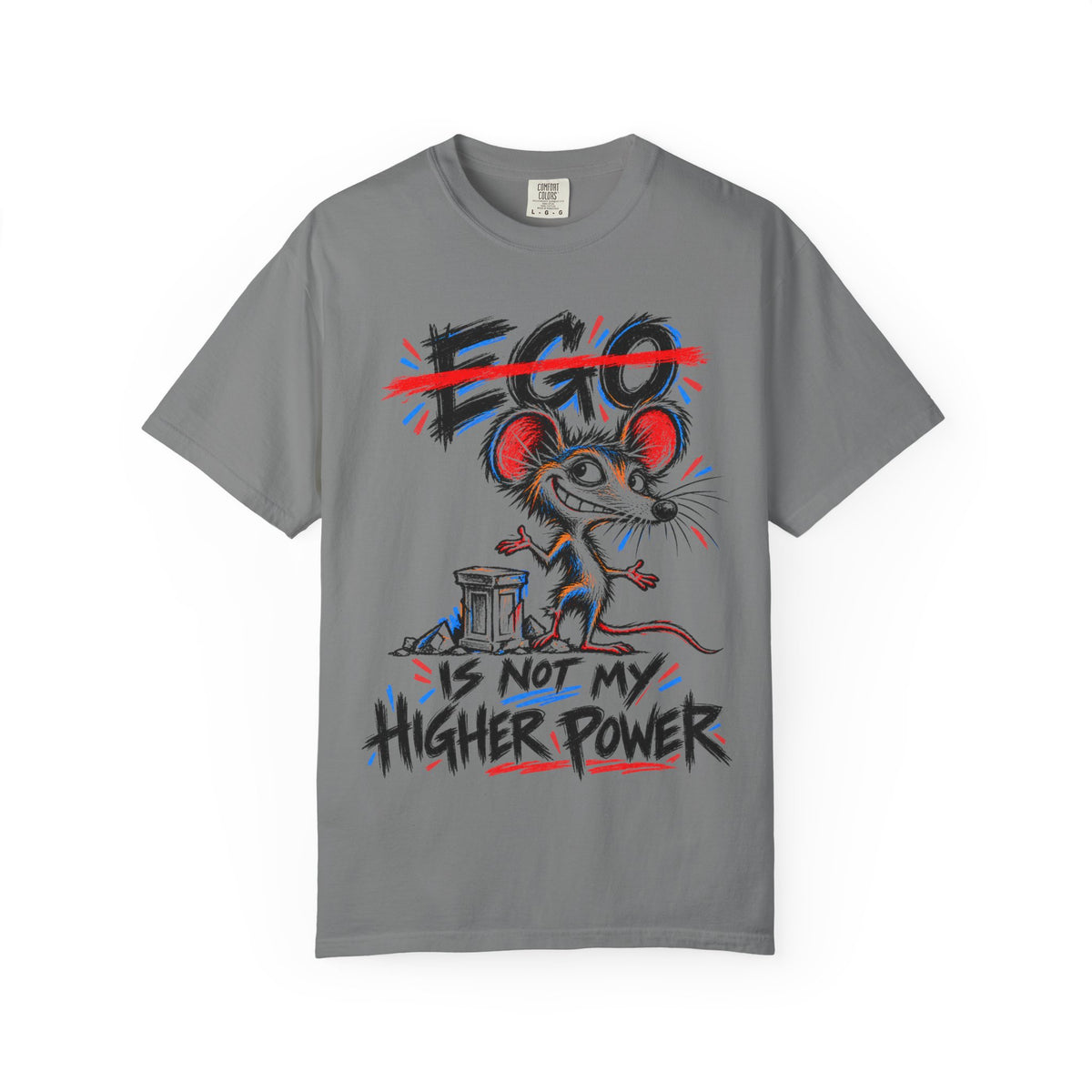 Ego Is Not My Higher Power (Rat) Recovery T-Shirt