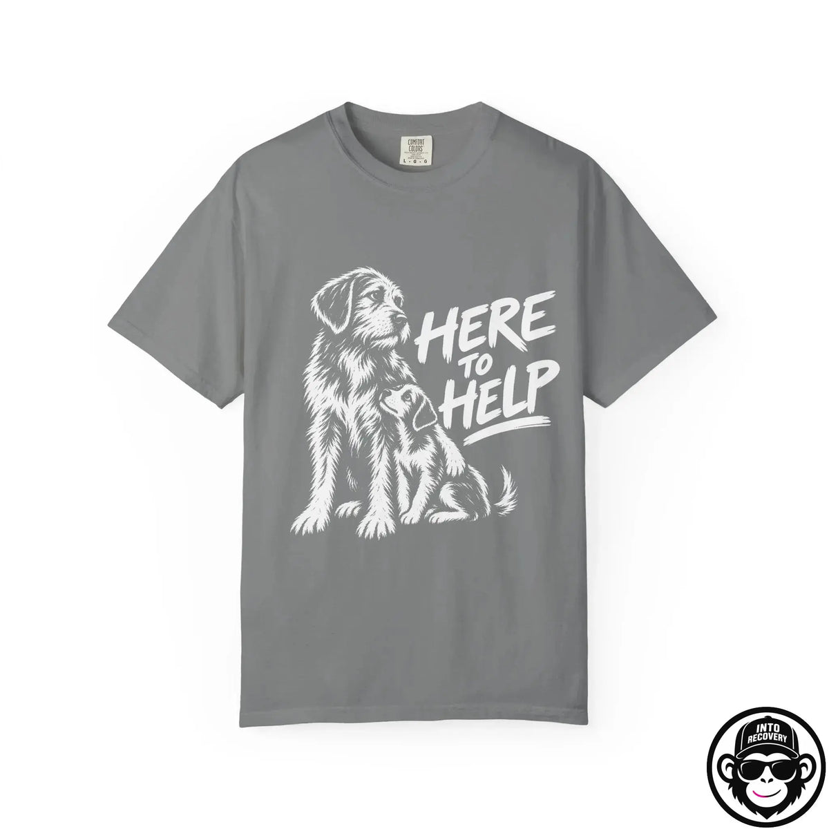 Here To Help- Comfort ColorsÂ® T-Shirt Into Recovery