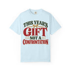 This Year's Gift Not a Confrontation Recovery T-Shirt