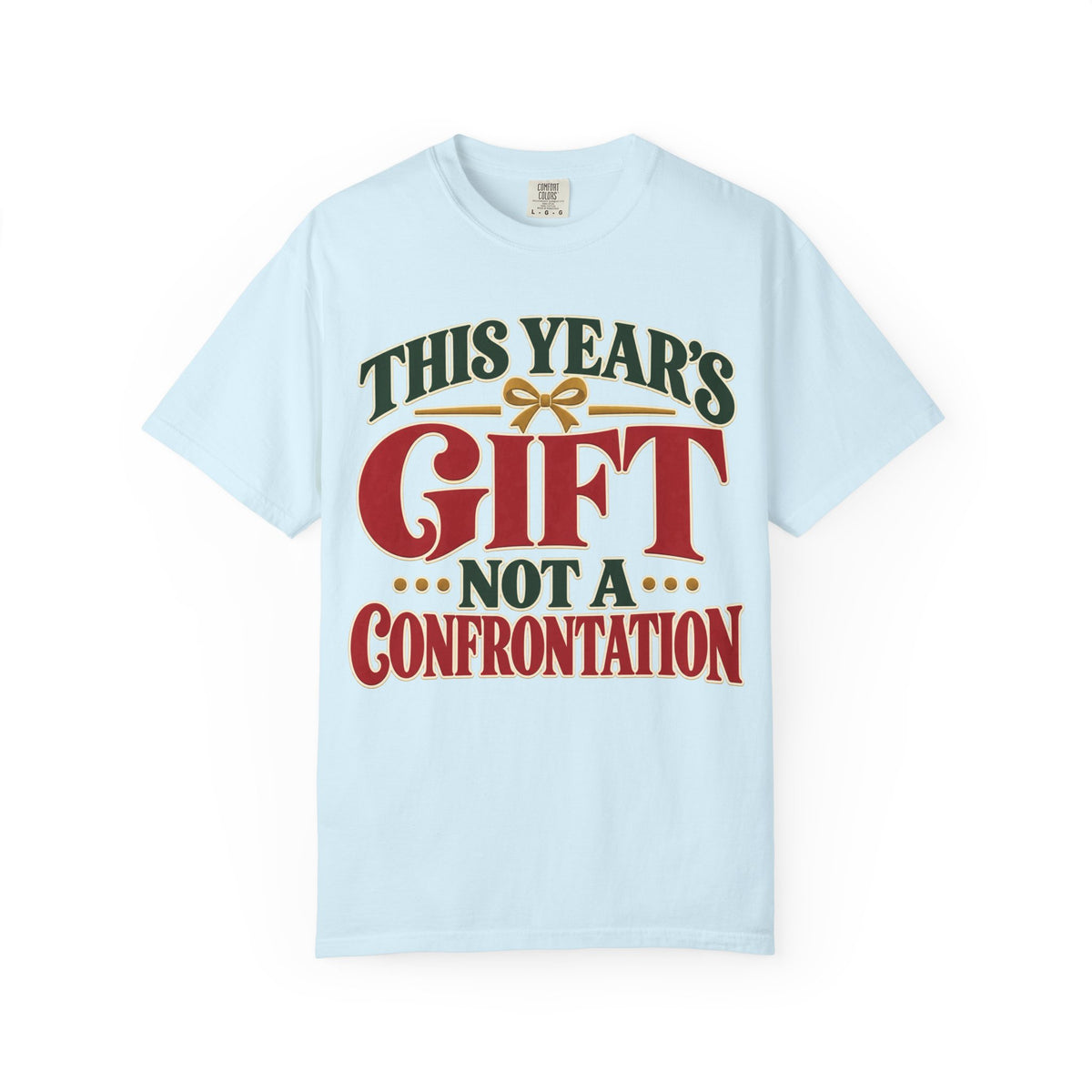 This Year's Gift Not a Confrontation Recovery T-Shirt