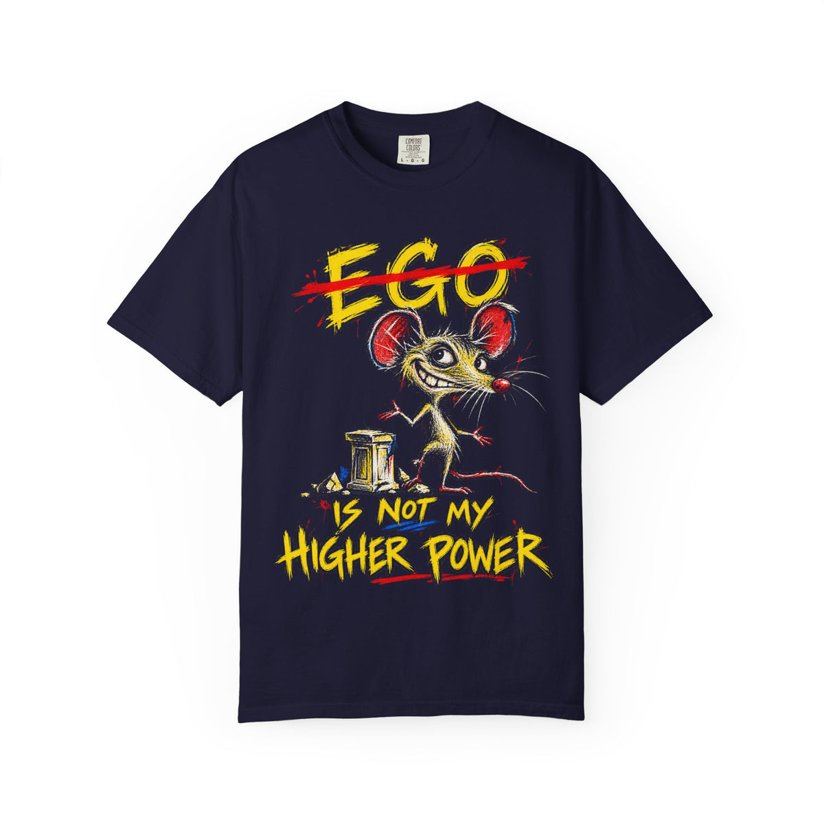 Ego Is Not My Higher Power Recovery T-Shirt