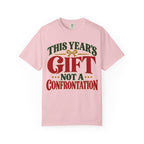 This Year's Gift Not a Confrontation Recovery T-Shirt