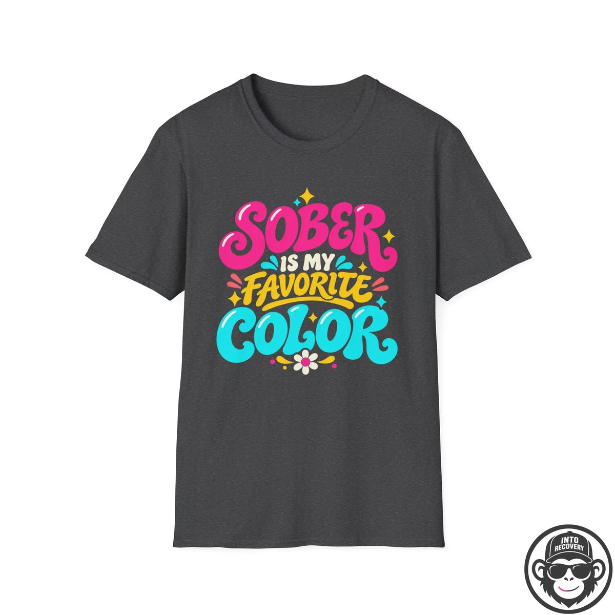 Sober Is My Favorite Color - Premium Cotton T-Shirt Into Recovery