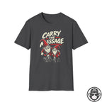 Carry The Message - Premium Cotton T-Shirt Into Recovery