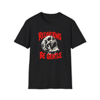 Recovering Be Gentle (Skull) Recovery T-Shirt
