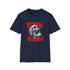 Recovering Be Gentle (Skull) Recovery T-Shirt