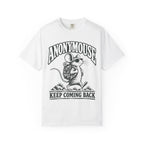 Anonymouse - Keep Coming Back Mouse T-Shirt