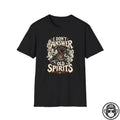 I Don't Answer Old Spirits Recovery T-Shirt Into Recovery