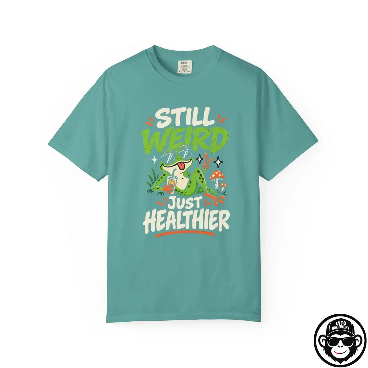 Still Weird Just Healthier - Comfort ColorsÂ® T-Shirt Into Recovery