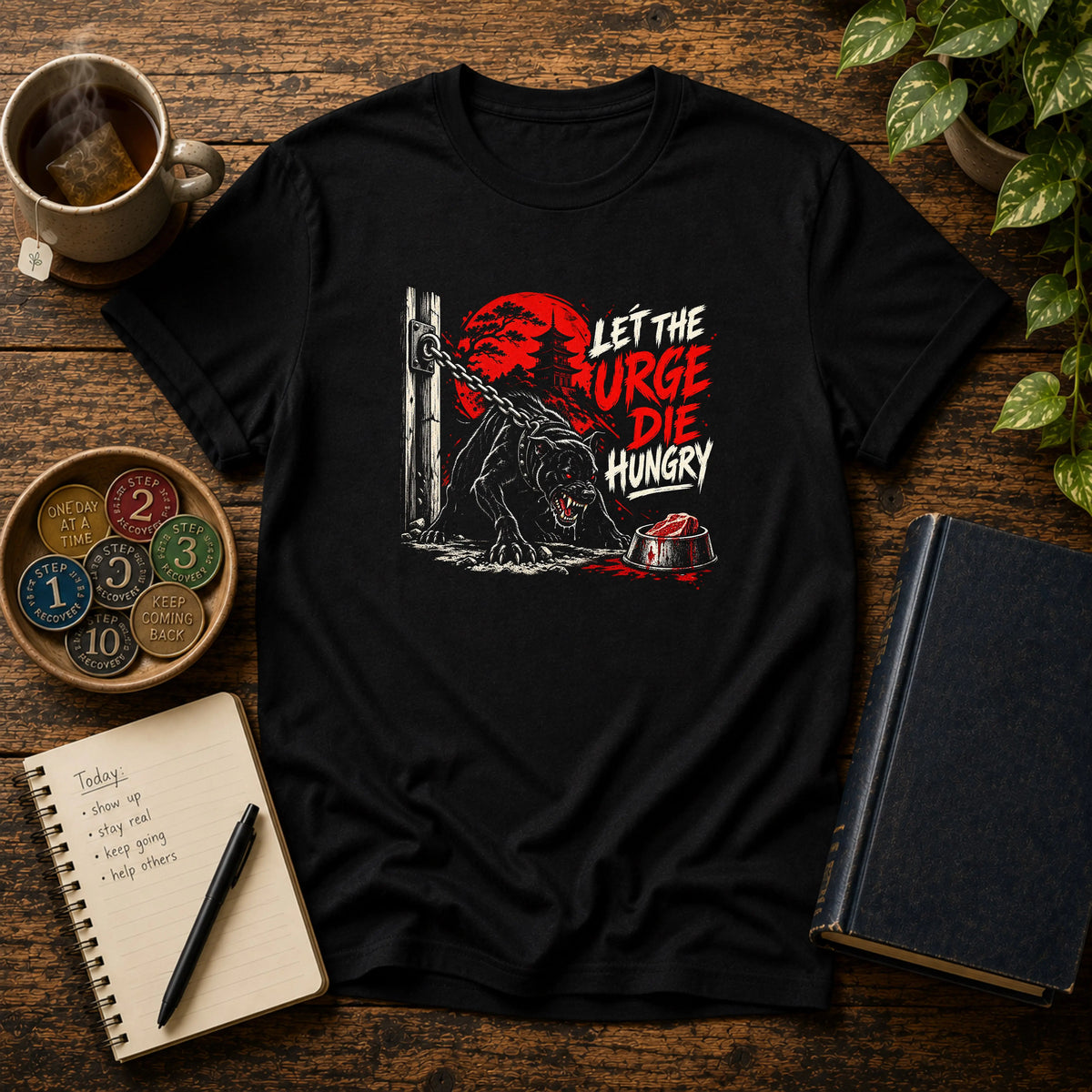 Let The Urge Die Hungry Sobriety T-Shirt
