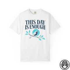 This Day Is Enough Spiritual T-Shirt Printify
