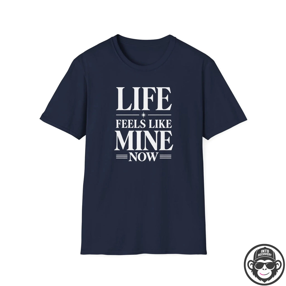 Life Feels Like Mine Now - Premium Cotton T-Shirt Into Recovery