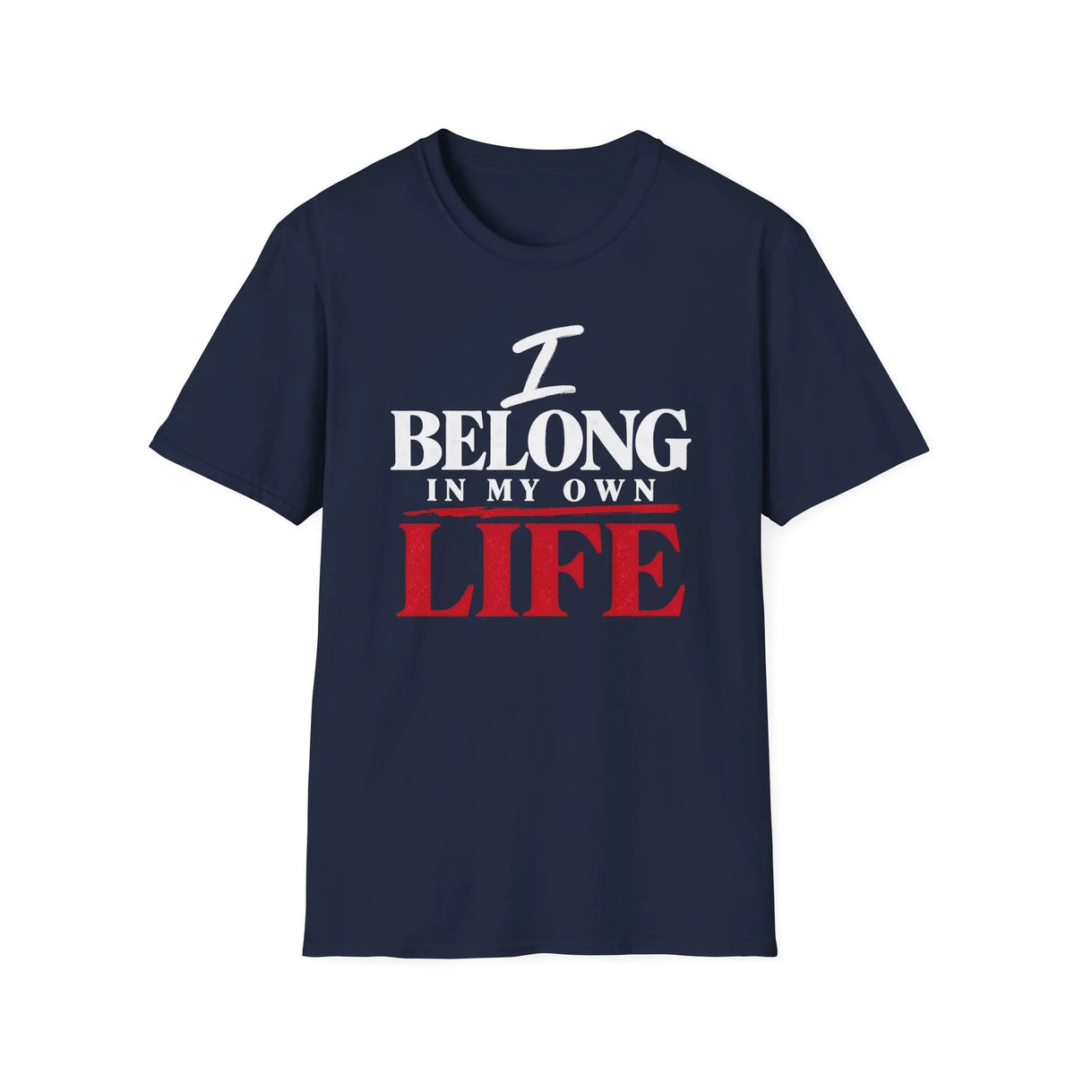 I Belong In My Own Life - Premium Cotton T-Shirt Into Recovery