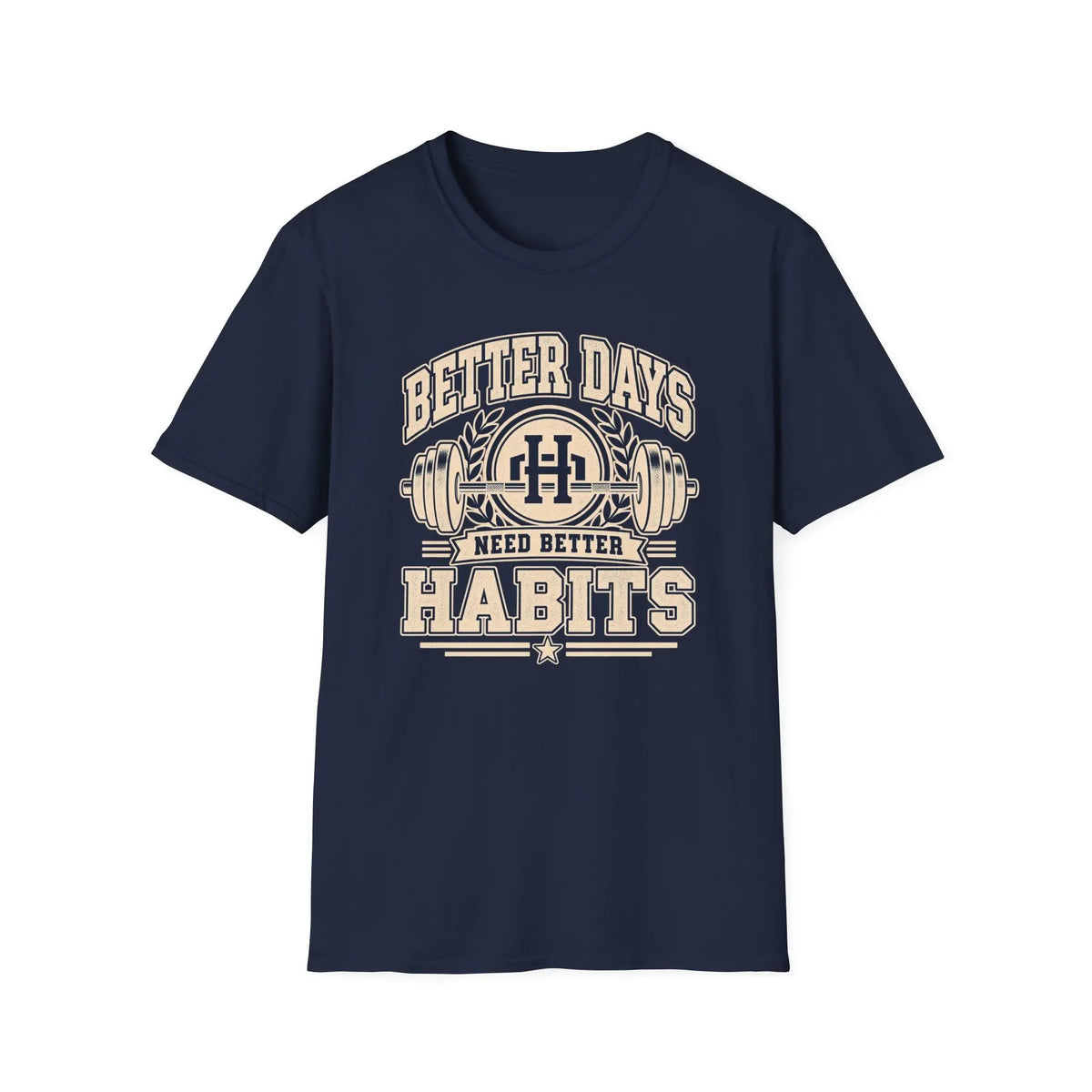 Better Days Need Better Habits - Premium Cotton T-Shirt Into Recovery