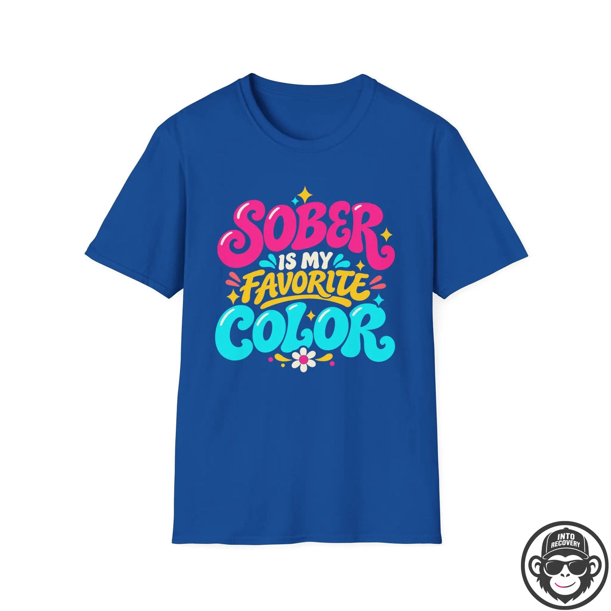 Sober Is My Favorite Color - Premium Cotton T-Shirt Into Recovery