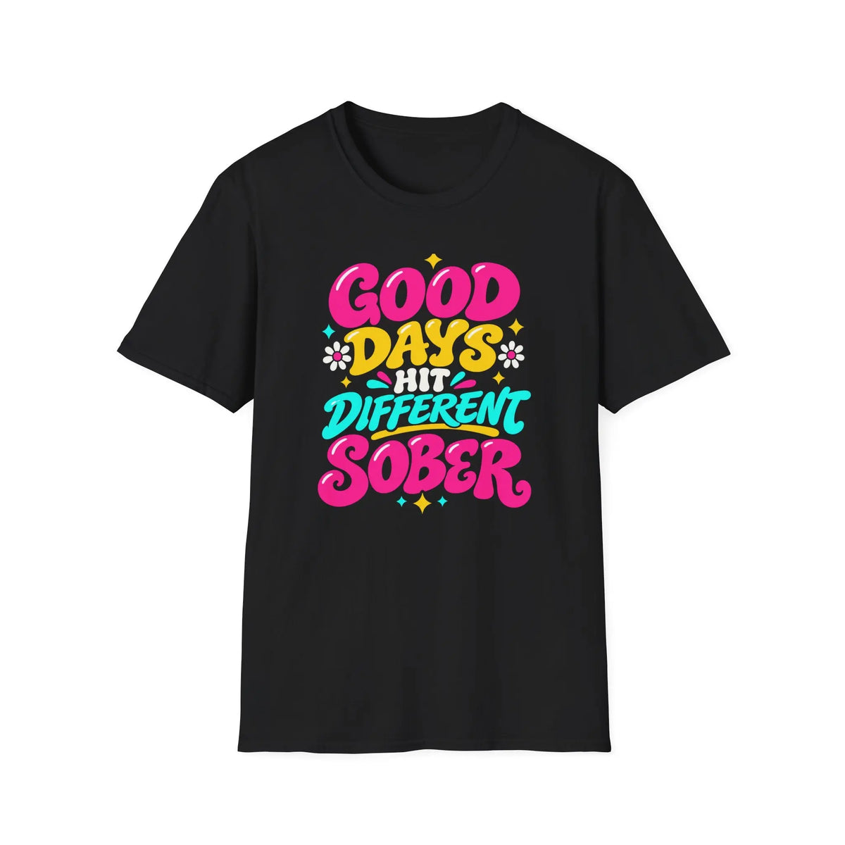 Good Days Hit Different Sober - Premium Cotton T-Shirt Into Recovery