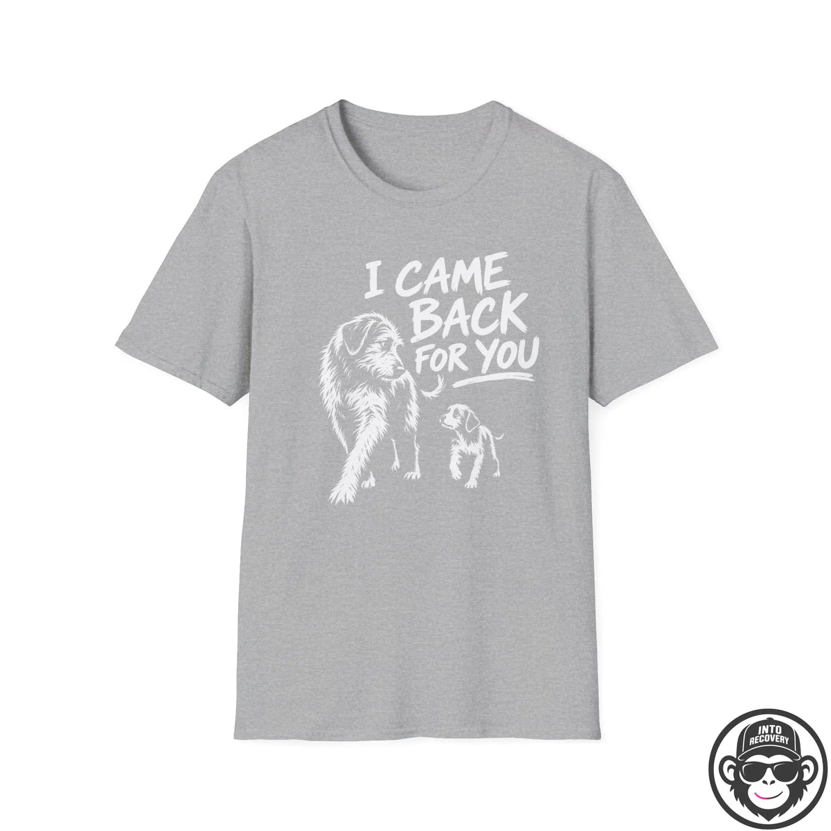 I Came Back For You - Premium Cotton T-Shirt Into Recovery