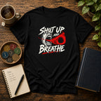 Shut Up And Breathe - Premium Cotton T-Shirt Into Recovery