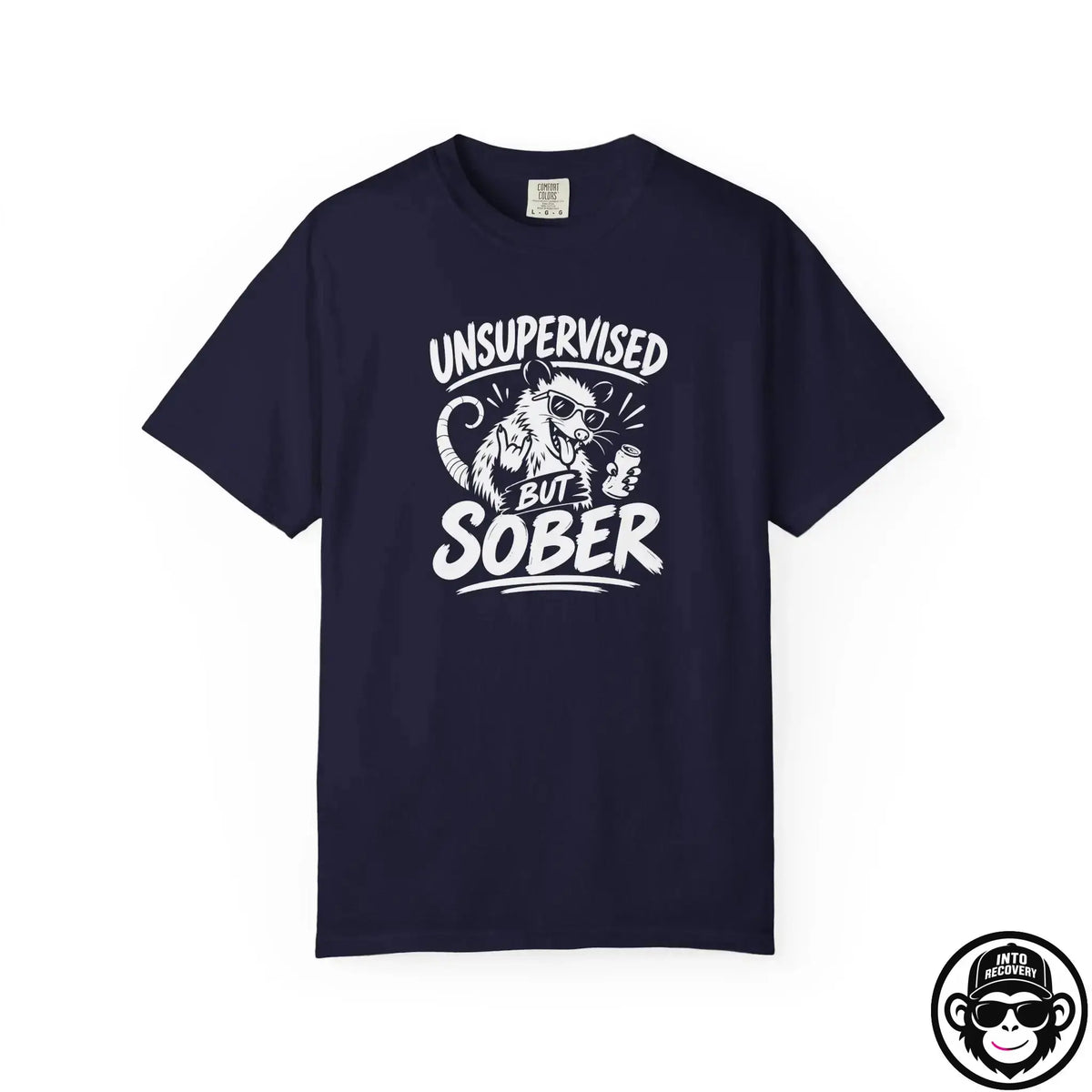 Unsupervised But Sober - Comfort ColorsÂ® T-Shirt Into Recovery