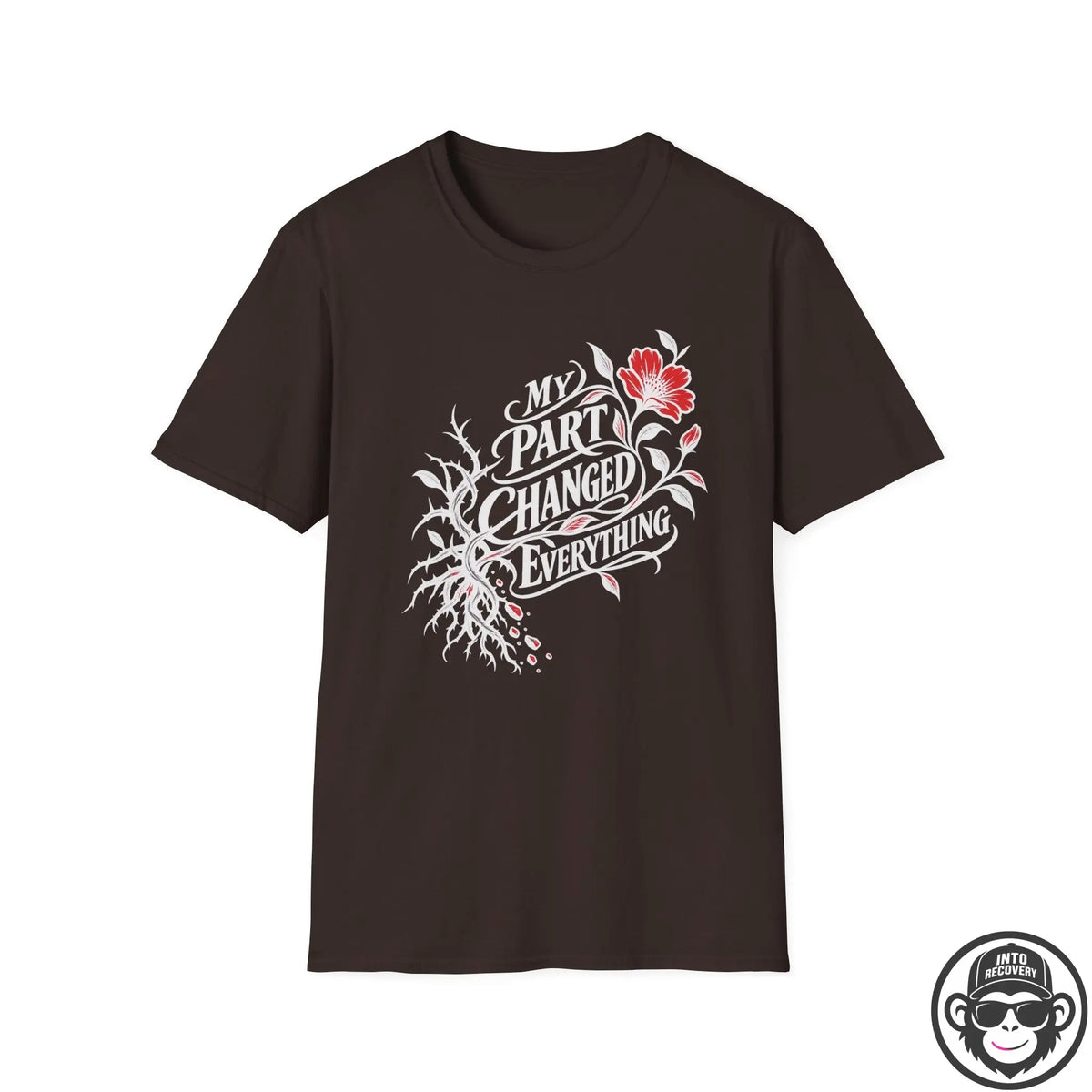 My Part Changed Everything - Premium Cotton T-Shirt Into Recovery