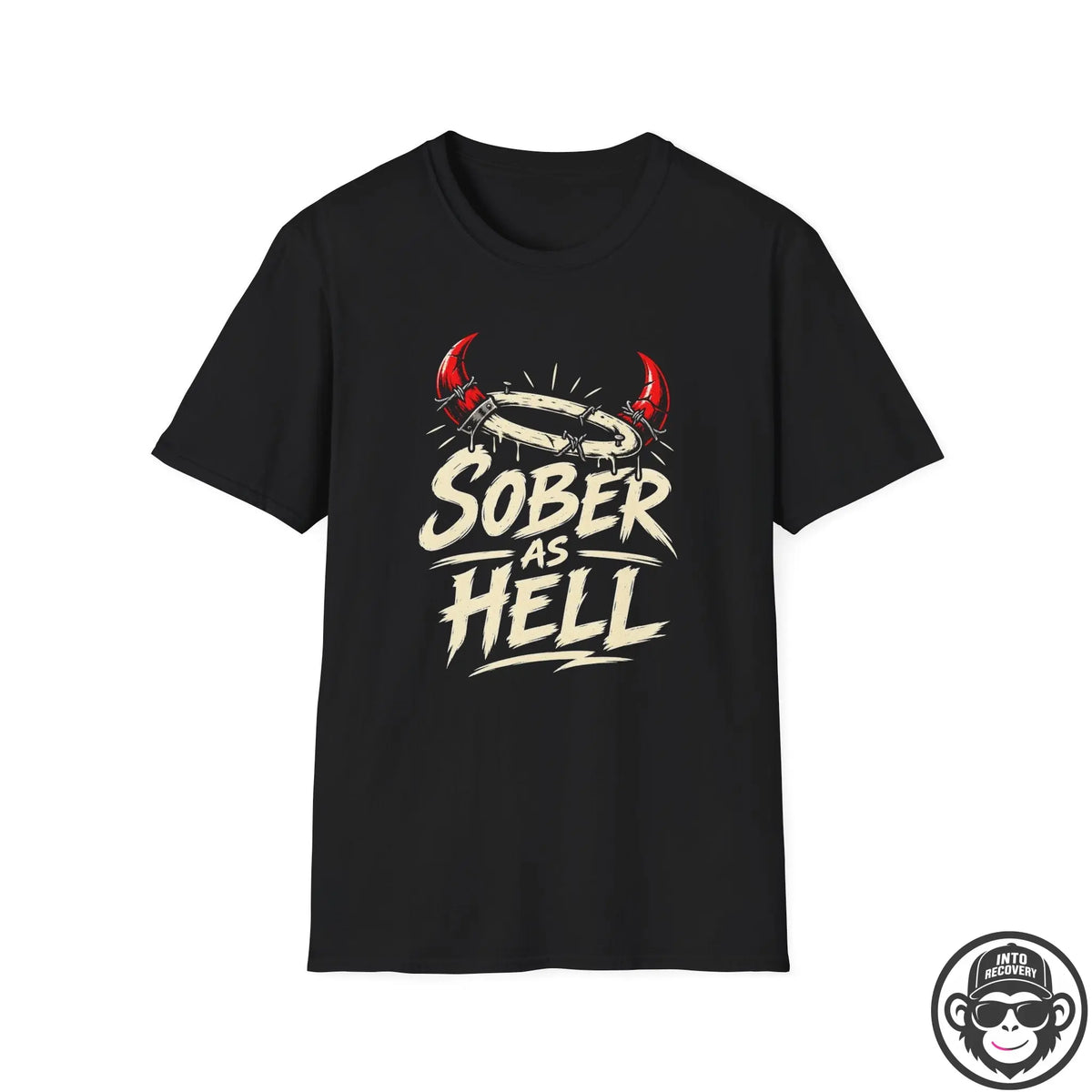 Sober As Hell Recovery T-Shirt Into Recovery