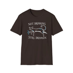 Not Drinking Still Dramatic - Premium Cotton T-Shirt Into Recovery