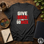 Give Back or Go Back 12-Step T-Shirt Into Recovery