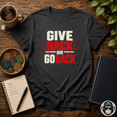 Give Back or Go Back 12-Step T-Shirt Into Recovery